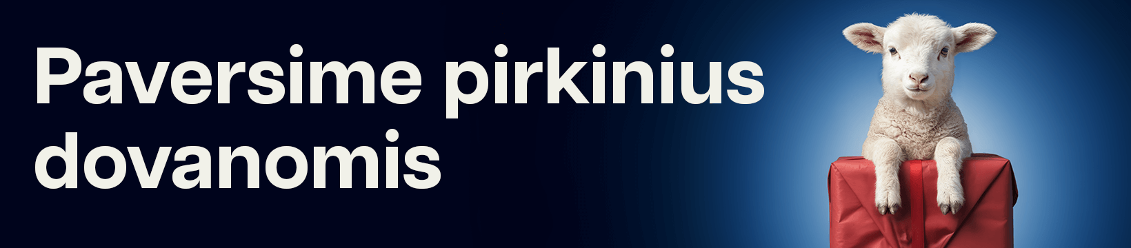 Paversime pirkinius dovanomis